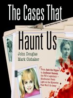 The Cases That Haunt Us